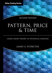 Pattern, Price and Time (Using Gann Theory in Technical Analysis) by James A. Hyerczyk, 9780470432020