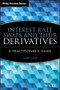 Interest Rate Swaps and Their Derivatives (A Practitioner's Guide) by Amir Sadr, 9780470443941