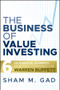 The Business of Value Investing (Six Essential Elements to Buying Companies Like Warren Buffett) by Sham M. Gad, 9780470444481