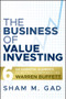 The Business of Value Investing (Six Essential Elements to Buying Companies Like Warren Buffett) by Sham M. Gad, 9780470444481