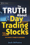The Truth About Day Trading Stocks (A Cautionary Tale About Hard Challenges and What It Takes To Succeed) by Josh DiPietro, 9780470448489