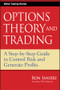 Options Theory and Trading (A Step-by-Step Guide to Control Risk and Generate Profits) by Ron Ianieri, 9780470455784