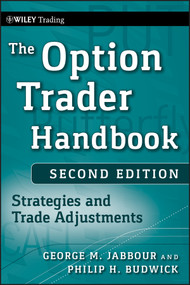 The Option Trader Handbook (Strategies and Trade Adjustments) by George Jabbour, Philip H. Budwick, 9780470481615