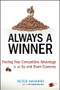 Always a Winner (Finding Your Competitive Advantage in an Up and Down Economy) by Peter Navarro, 9780470497203