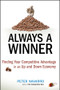 Always a Winner (Finding Your Competitive Advantage in an Up and Down Economy) by Peter Navarro, 9780470497203