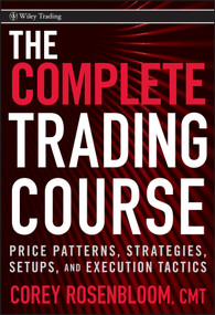 The Complete Trading Course (Price Patterns, Strategies, Setups, and Execution Tactics) by Corey Rosenbloom, 9780470594599