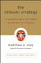 The Shibumi Strategy (A Powerful Way to Create Meaningful Change) by Matthew E. May, 9780470769508
