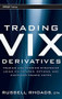 Trading VIX Derivatives (Trading and Hedging Strategies Using VIX Futures, Options, and Exchange-Traded Notes) by Russell Rhoads, 9780470933084