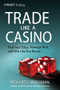 Trade Like a Casino (Find Your Edge, Manage Risk, and Win Like the House) by Richard L. Weissman, 9780470933091