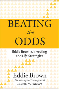 Beating the Odds (Eddie Brown's Investing and Life Strategies) by Eddie Brown, Blair S. Walker, 9780470936627