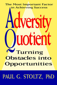 Adversity Quotient (Turning Obstacles into Opportunities) - 9780471178927 by Paul G. Stoltz, 9780471178927
