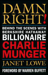 Damn Right! (Behind the Scenes with Berkshire Hathaway Billionaire Charlie Munger) - 9780471244738 by Janet Lowe, 9780471244738