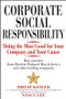 Corporate Social Responsibility (Doing the Most Good for Your Company and Your Cause) by Philip Kotler, Nancy R. Lee, 9780471476115