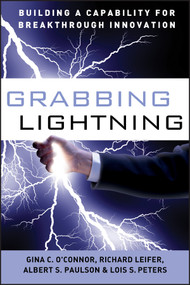 Grabbing Lightning (Building a Capability for Breakthrough Innovation) by G. C. O'Connor, 9780787996642