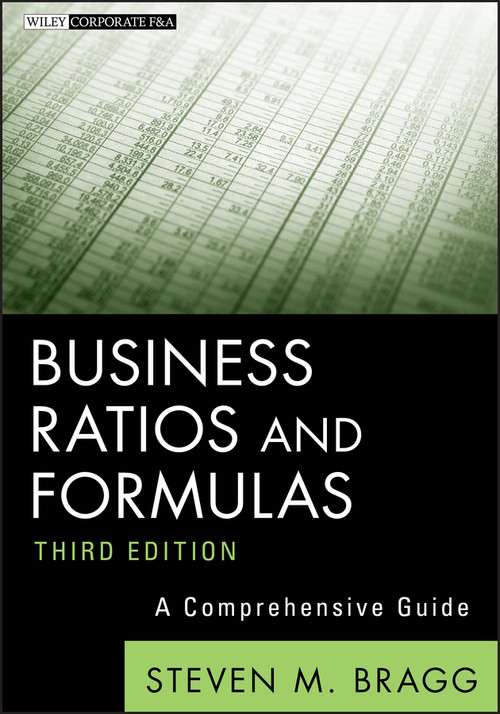 Business Ratios and Formulas (A Comprehensive Guide) by Steven M. Bragg, 9781118169964