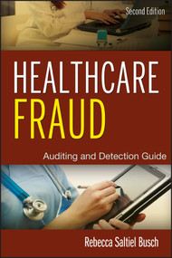 Healthcare Fraud (Auditing and Detection Guide) by Rebecca S. Busch, 9781118179802