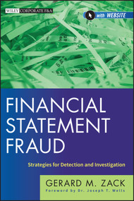 Financial Statement Fraud (Strategies for Detection and Investigation) by Gerard M. Zack, 9781118301555