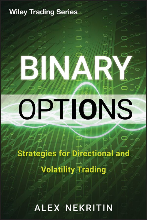 Binary Options (Strategies for Directional and Volatility Trading) by Alex Nekritin, 9781118407240
