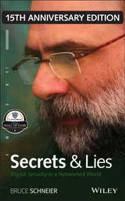 Secrets and Lies (Digital Security in a Networked World) by Bruce Schneier, 9781119092438