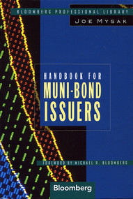 Handbook for Muni-Bond Issuers by Joe Mysak, Michael R. Bloomberg, 9781576600238