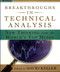 Breakthroughs in Technical Analysis (New Thinking From the World's Top Minds) by David Keller, 9781576602423