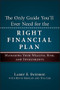 The Only Guide You'll Ever Need for the Right Financial Plan (Managing Your Wealth, Risk, and Investments) by Larry E. Swedroe, Kevin Grogan, Tiya Lim, 9781576603666
