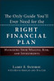 The Only Guide You'll Ever Need for the Right Financial Plan (Managing Your Wealth, Risk, and Investments) by Larry E. Swedroe, Kevin Grogan, Tiya Lim, 9781576603666