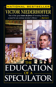 The Education of a Speculator by Victor Niederhoffer, 9780471249481