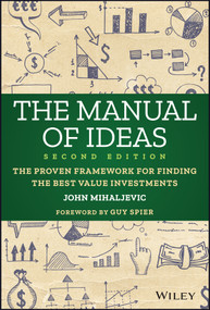 The Manual of Ideas (The Proven Framework for Finding the Best Value Investments) by John Mihaljevic, 9781119052418