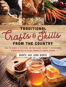 Traditional Crafts and Skills from the Country by Monte Burch, Joan Burch, 9781493061983