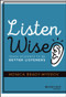 Listen Wise (Teach Students to Be Better Listeners) by Monica Brady-Myerov, 9781119755494