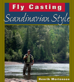 Fly Casting Scandinavian Style - 9780811739917 by Henrik Mortensen, 9780811739917