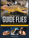 Landon Mayer's Guide Flies (Easy-to-Tie Patterns for Tough Trout) by Landon Mayer, 9780811739931