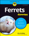 Ferrets For Dummies by Kim Schilling, 9781119720836