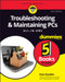 Troubleshooting & Maintaining PCs All-in-One For Dummies by Dan Gookin, 9781119740308
