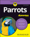 Parrots For Dummies by Nikki Moustaki, 9781119753612