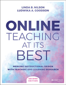Online Teaching at Its Best (Merging Instructional Design with Teaching and Learning Research) by Linda B. Nilson, Ludwika A. Goodson, 9781119765011