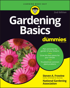 Gardening Basics For Dummies by Steven A. Frowine, National Gardening Association, 9781119782032