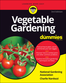 Vegetable Gardening For Dummies by National Gardening Association, Charlie Nardozzi, 9781119782070