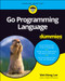 Go Programming Language For Dummies by Wei-Meng Lee, 9781119786191