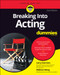 Breaking into Acting For Dummies by Larry Garrison, Wallace Wang, 9781119789697