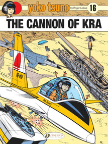 Yoko Tsuno (The Cannon of Kra) by Roger Leloup, 9781800440197