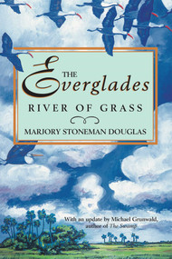 The Everglades: River of Grass by Marjory Stoneman Douglas, 9781683342946