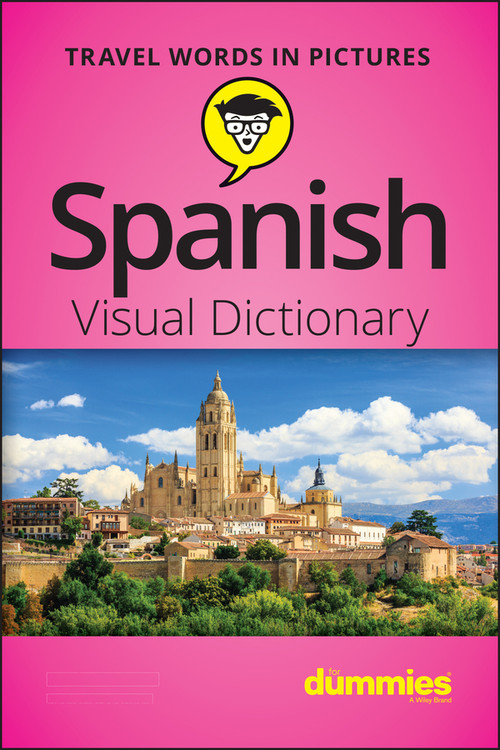 Spanish Visual Dictionary For Dummies by The Experts at Dummies, 9781119717126
