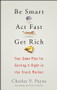 Be Smart, Act Fast, Get Rich (Your Game Plan for Getting It Right in the Stock Market) by Charles V. Payne, 9780470075012