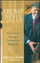 Trump Never Give Up (How I Turned My Biggest Challenges into Success) by Donald J. Trump, Meredith McIver, 9780470190845