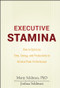 Executive Stamina (How to Optimize Time, Energy, and Productivity to Achieve Peak Performance) by Marty Seldman, Joshua Seldman, 9780470222904