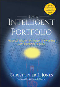 The Intelligent Portfolio (Practical Wisdom on Personal Investing from Financial Engines) by Christopher L. Jones, William F. Sharpe, 9780470228043