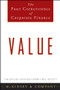 Value (The Four Cornerstones of Corporate Finance) by McKinsey & Company Inc., Tim Koller, Richard Dobbs, Bill Huyett, 9780470424605