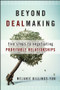 Beyond Dealmaking (Five Steps to Negotiating Profitable Relationships) by Melanie Billings-Yun, 9780470471906